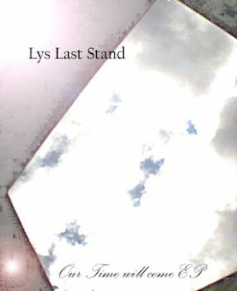 Our time will come EP - Lys last Stand