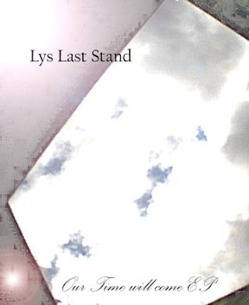 Our time will come EP - Lys last Stand