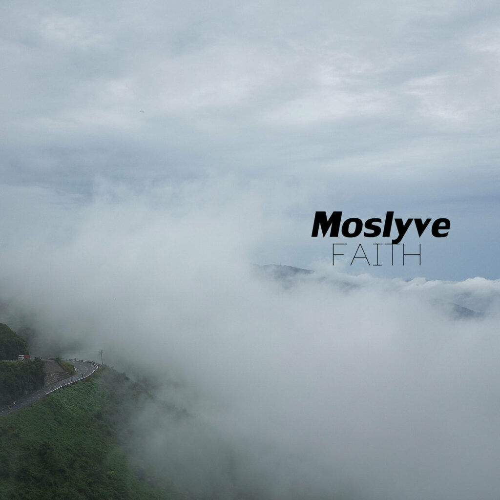 Faith - Moslyve