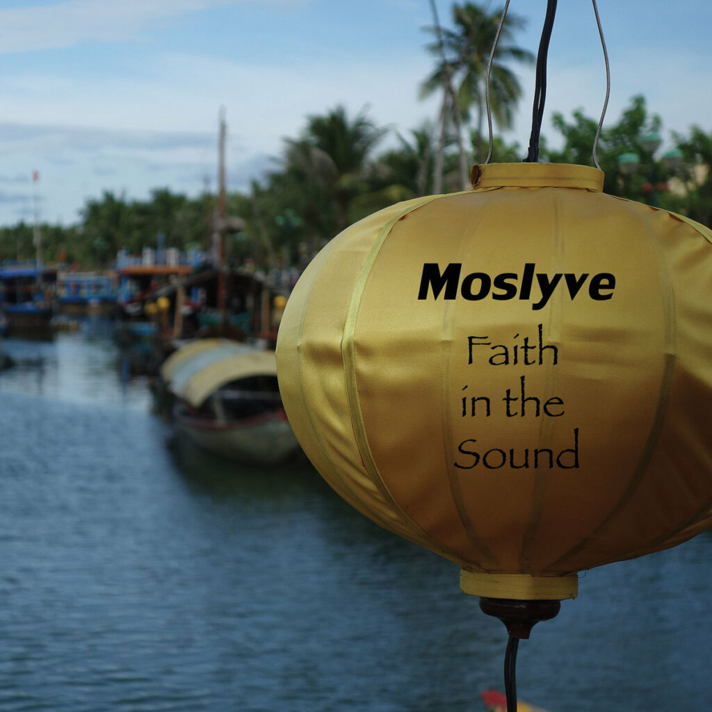 Faith in the Sound - Moslyve