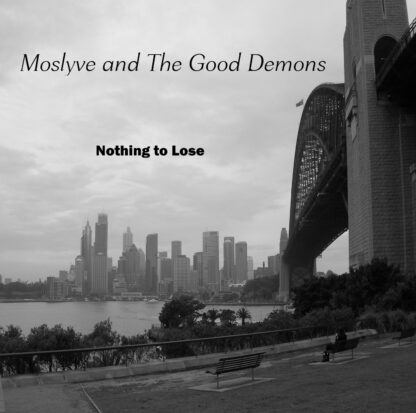 Nothing to lose - Moslyve and The Good Demons